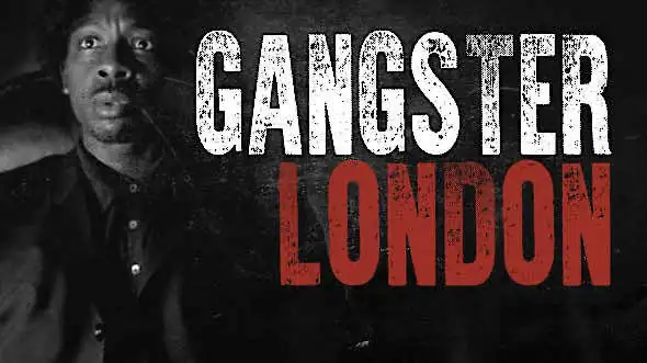 Gangster London -- Walking tour with actor Vas Blackwood