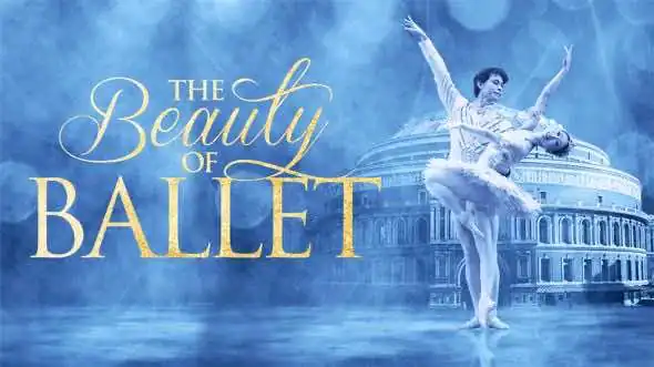 The Beauty Of Ballet at the Royal Albert Hall
